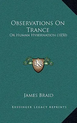 Observations On Trance: Or Human Hybernation (1850)