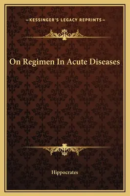O reżimie w ostrych chorobach - On Regimen In Acute Diseases