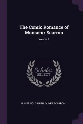 Romans komiczny Monsieur Scarrona; Tom 1 - The Comic Romance of Monsieur Scarron; Volume 1