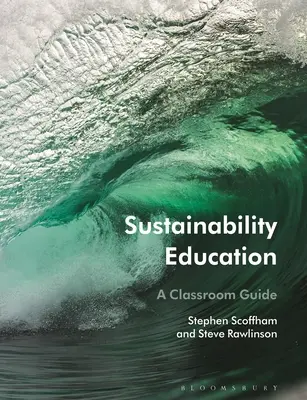 Edukacja na rzecz zrównoważonego rozwoju: Przewodnik po klasie - Sustainability Education: A Classroom Guide