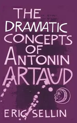 Koncepcje dramatyczne Antonina Artauda - The Dramatic Concepts of Antonin Artaud