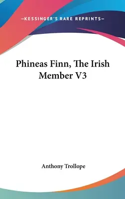 Fineasz Finn, irlandzki poseł V3 - Phineas Finn, The Irish Member V3