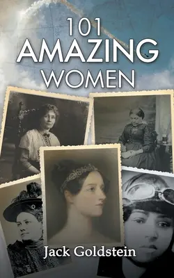 101 niesamowitych kobiet: Niezwykłe bohaterki na przestrzeni dziejów - 101 Amazing Women: Extraordinary Heroines Throughout History