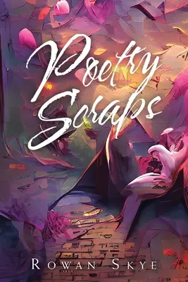 Skrawki poezji - Poetry Scraps