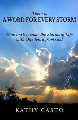 Na każdą burzę jest słowo: Jak pokonać burze życia jednym słowem od Boga - There is a Word for Every Storm: How to Overcome the Storms of Life with One Word from God
