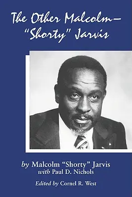 Inny Malcolm - Shorty Jarvis: Jego wspomnienia - The Other Malcolm--Shorty Jarvis: His Memoir