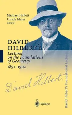 Wykłady Davida Hilberta na temat podstaw geometrii 1891-1902 - David Hilbert's Lectures on the Foundations of Geometry 1891-1902