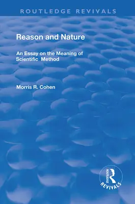 Rozum i natura: Esej o znaczeniu metody naukowej - Reason and Nature: An Essay on the Meaning of Scientific Method