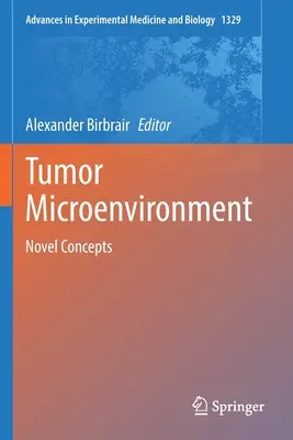 Mikrośrodowisko guza: Nowe koncepcje - Tumor Microenvironment: Novel Concepts