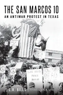 The San Marcos 10: Antywojenny protest w Teksasie - The San Marcos 10: An Antiwar Protest in Texas