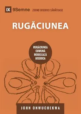 Rugăciunea (Modlitwa) (rumuński): Jak wspólna modlitwa kształtuje Kościół - Rugăciunea (Prayer) (Romanian): How Praying Together Shapes the Church