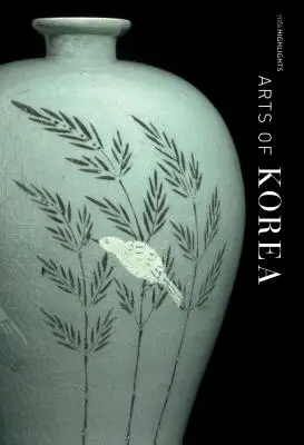 Sztuka Korei: Mfa Highlights - Arts of Korea: Mfa Highlights