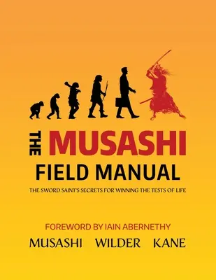 Podręcznik Musashiego: Sekrety świętego miecza pozwalające wygrać życiowe próby - The Musashi Field Manual: The Sword Saint's Secrets for Winning the Tests of Life