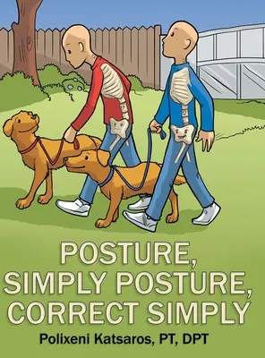 Postawa, po prostu postawa, popraw po prostu - Posture, Simply Posture, Correct Simply