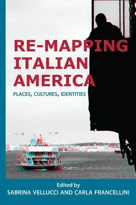 Ponowne mapowanie włoskiej Ameryki: Miejsca, kultury, tożsamości - Re-mapping Italian America: Places, Cultures, Identities