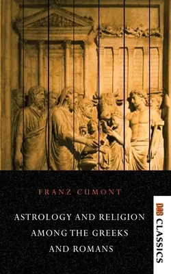 Astrologia i religia wśród Greków i Rzymian - Astrology and Religion Among the Greeks and Romans