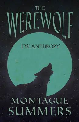 Wilkołak - likantropia (klasyka fantasy i horroru) - The Werewolf - Lycanthropy (Fantasy and Horror Classics)