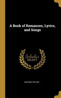 Księga romansów, tekstów i pieśni - A Book of Romances, Lyrics, and Songs