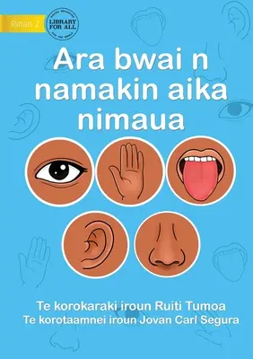 Nasze pięć zmysłów - Ara bwai n namakin aika nimaua (Te Kiribati) - Our Five Senses - Ara bwai n namakin aika nimaua (Te Kiribati)