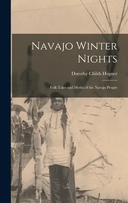 Zimowe noce Navajo; opowieści ludowe i mity ludu Navajo - Navajo Winter Nights; Folk Tales and Myths of the Navajo People