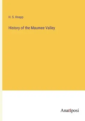 Historia doliny Maumee - History of the Maumee Valley