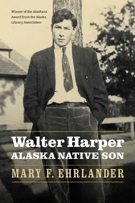 Walter Harper, syn rdzennych mieszkańców Alaski - Walter Harper, Alaska Native Son