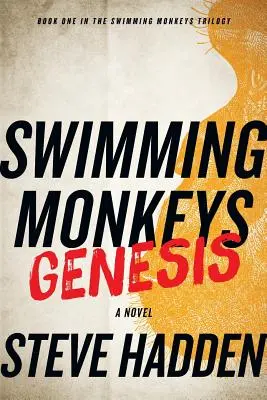 Pływające małpy: Genesis (Księga 1 w trylogii Pływające małpy) - Swimming Monkeys: Genesis (Book 1 in the Swimming Monkeys Trilogy)