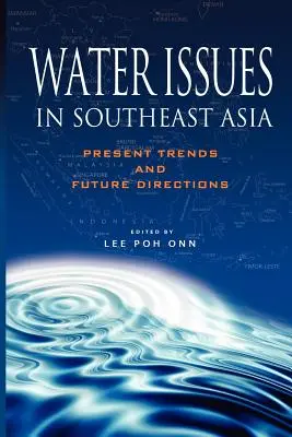 Kwestie wodne w Azji Południowo-Wschodniej: Obecne trendy i przyszłe kierunki - Water Issues in Southeast Asia: Present Trends and Future Direction