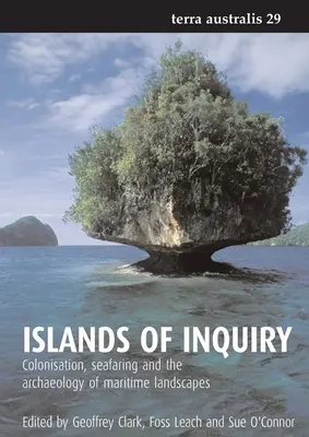 Islands of Inquiry: Kolonizacja, żegluga morska i archeologia krajobrazów morskich - Islands of Inquiry: Colonisation, seafaring and the archaeology of maritime landscapes