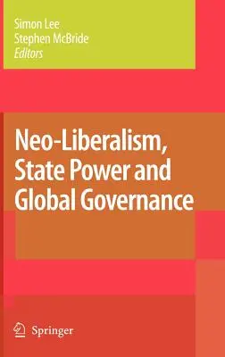 Neoliberalizm, władza państwowa i globalne zarządzanie - Neo-Liberalism, State Power and Global Governance