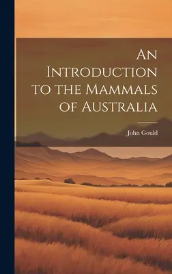 Wprowadzenie do ssaków Australii - An Introduction to the Mammals of Australia