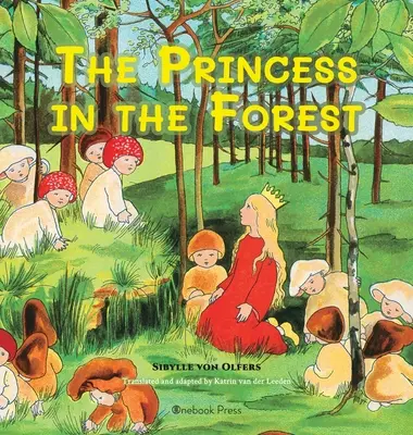 Księżniczka w lesie - The Princess in the Forest