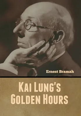 Złote godziny Kai Lunga - Kai Lung's Golden Hours