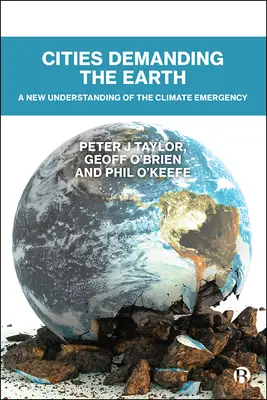 Miasta żądające Ziemi: Nowe zrozumienie kryzysu klimatycznego - Cities Demanding the Earth: A New Understanding of the Climate Emergency