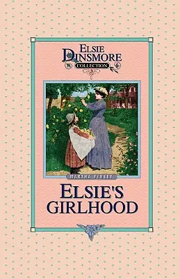 Dziewczęcość Elsie, Księga 3 - Elsie's Girlhood, Book 3