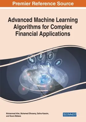 Zaawansowane algorytmy uczenia maszynowego dla złożonych aplikacji finansowych - Advanced Machine Learning Algorithms for Complex Financial Applications