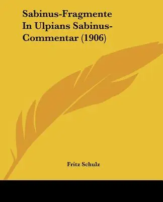 Sabinus-Fragmente In Ulpians Sabinus-Commentar (1906)