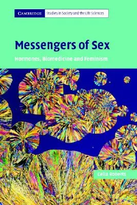 Posłańcy seksu: Hormony, biomedycyna i feminizm - Messengers of Sex: Hormones, Biomedicine and Feminism