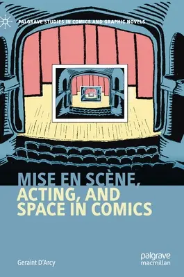 Mise En Scne, aktorstwo i przestrzeń w komiksach - Mise En Scne, Acting, and Space in Comics