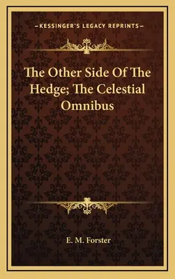Druga strona żywopłotu; Niebiański omnibus - The Other Side Of The Hedge; The Celestial Omnibus