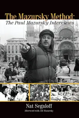 Metoda Mazursky'ego: Wywiady z Paulem Mazurskym - The Mazursky Method: The Paul Mazursky Interviews