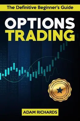 Handel opcjami: The Definitive Beginner's Guide: 11 zasad, których należy przestrzegać, 8 błędów, których należy unikać, 10 prostych, ale zyskownych strategii t - Options Trading: The Definitive Beginner's Guide: 11 Rules to Follow, 8 Rookie Mistakes to Avoid, 10 Simple But Profitable Strategies t