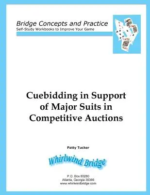 Cuebidding wspierający Major Suits w konkurencyjnych aukcjach - Cuebidding in Support of Major Suits in Competitive Auctions