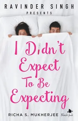 I Didn't Expecting to be Expecting (Ravinder Singh Presents) - I Didn't Expect to be Expecting (Ravinder Singh Presents)