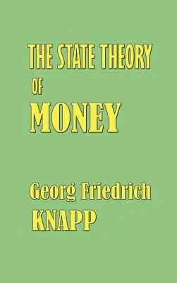 Państwowa teoria pieniądza - The State Theory of Money