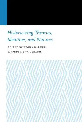 Historyczne teorie, tożsamości i narody - Historicizing Theories, Identities, and Nations