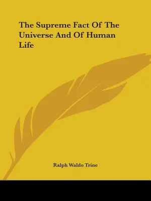 Najwyższy fakt wszechświata i ludzkiego życia - The Supreme Fact Of The Universe And Of Human Life