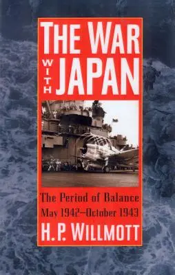 Wojna z Japonią: Okres równowagi, maj 1942-październik 1943 - The War with Japan: The Period of Balance, May 1942-October 1943