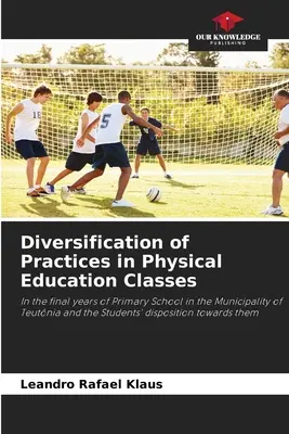 Różnorodność ćwiczeń na lekcjach wychowania fizycznego - Diversification of Practices in Physical Education Classes