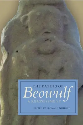 Datowanie Beowulfa: Ponowna ocena - The Dating of Beowulf: A Reassessment